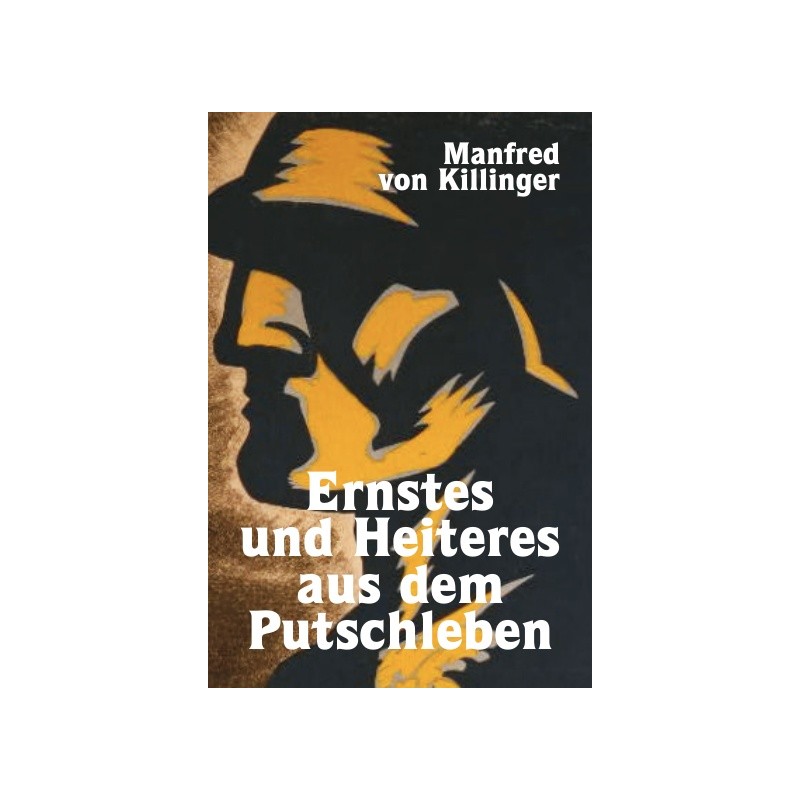 Ernstes und Heiteres aus dem Putschleben