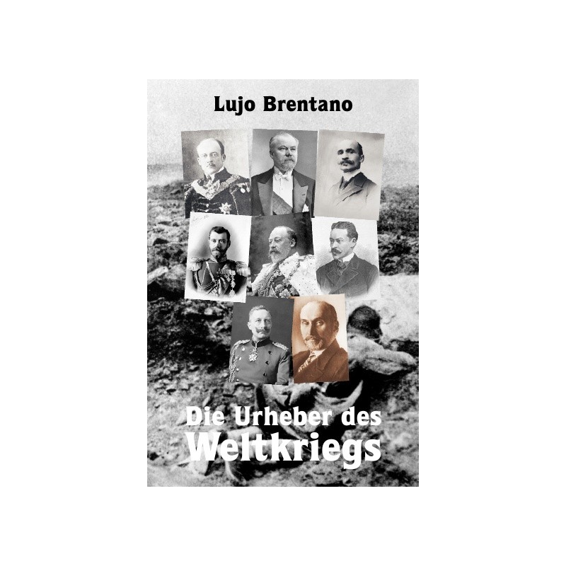 Die Urheber des Weltkriegs