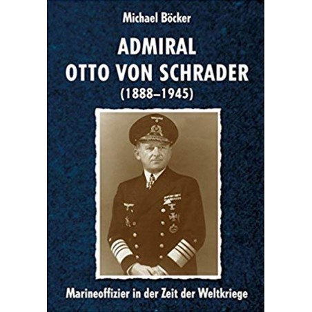 Admiral Otto von Schrader (1888-1945)