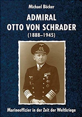 Admiral Otto von Schrader (1888-1945)