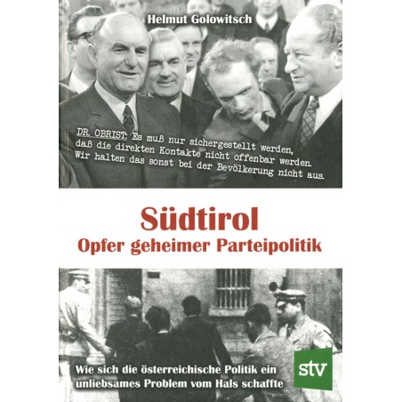 Südtirol - Opfer geheimer Parteipolitik