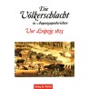 Die Völkerschlacht in Augenzeugenberichten.