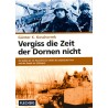 Vergiß die Zeit der Dornen nicht
