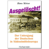 Ausgelöscht! Der Untergang der Deutschen in Südostmitteleuropa