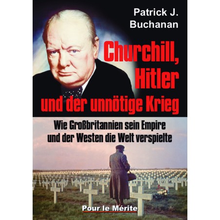 Churchill, Hitler und der unnötige Krieg