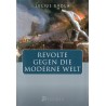Revolte gegen die moderne Welt