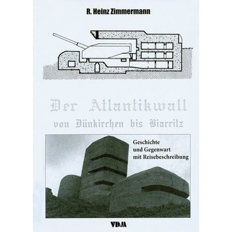 Der Atlantikwall von Dünkirchen bis Biarritz