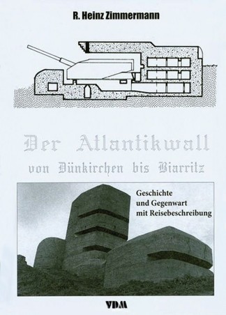 Der Atlantikwall von Dünkirchen bis Biarritz