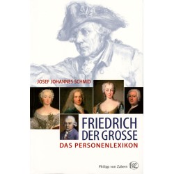 Friedrich der Große: Das Personenlexikon