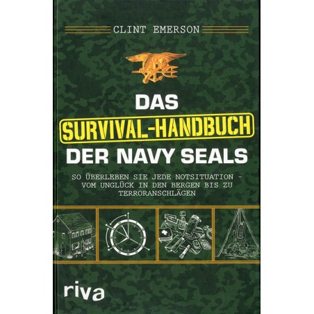 Das Survival-Handbuch der Navy Seals
