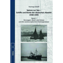 Spione zur See - Schiffe und Boote der deutschen Abwehr 1938-1945