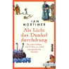 Als Licht das Dunkel durchdrang