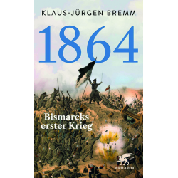 1864 - Bismarcks erster Krieg