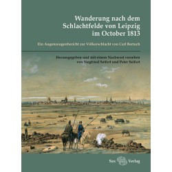 Wanderung nach dem Schlachtfelde von Leipzig im October 1813