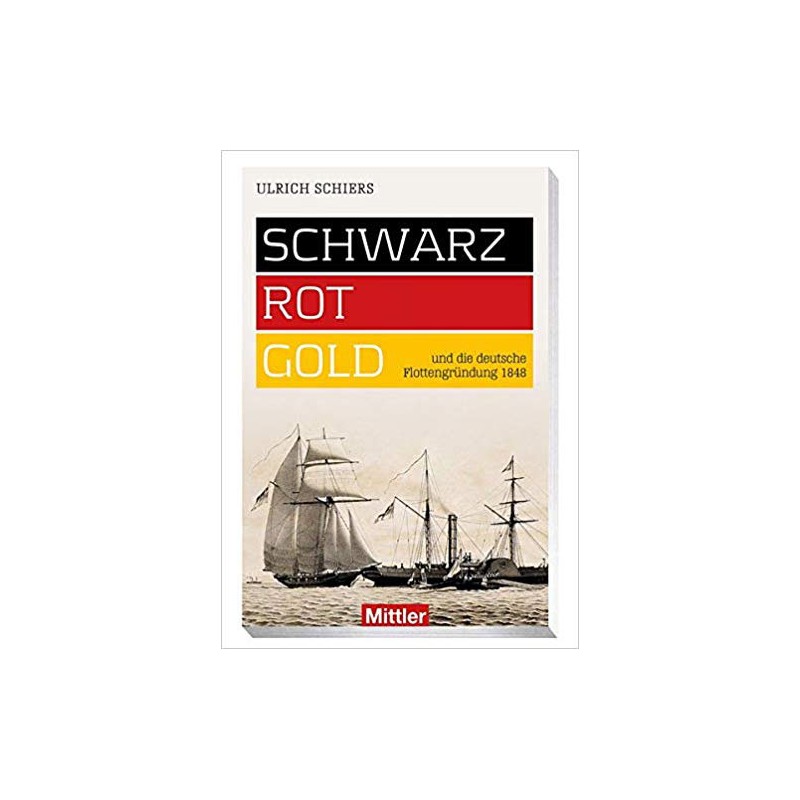 Schwarz – Rot – Gold und die deutsche Flottengründung 1848