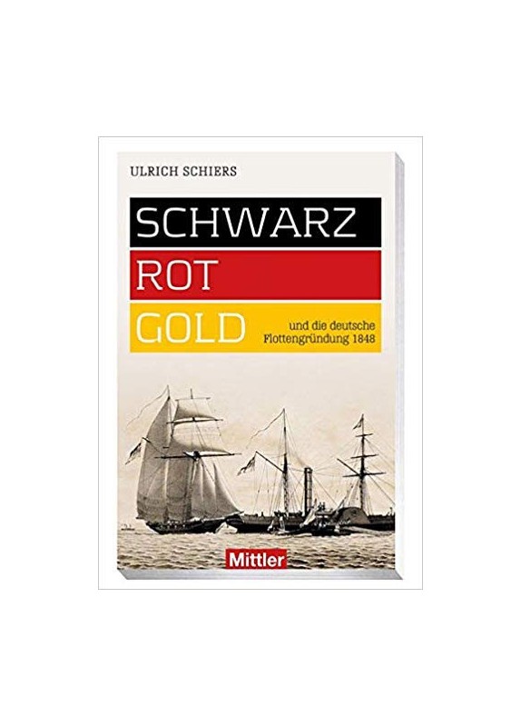 Schwarz – Rot – Gold und die deutsche Flottengründung 1848