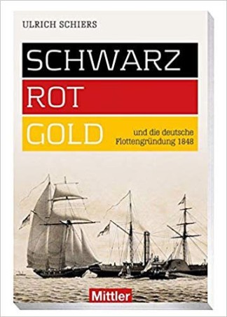 Schwarz – Rot – Gold und die deutsche Flottengründung 1848