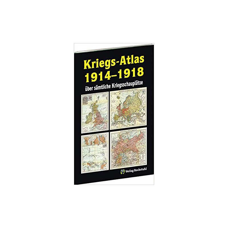 Kriegs-Atlas 1914-1918 über sämtliche Kriegsschauplätze