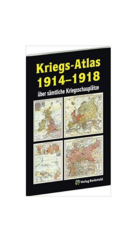 Kriegs-Atlas 1914-1918 über sämtliche Kriegsschauplätze
