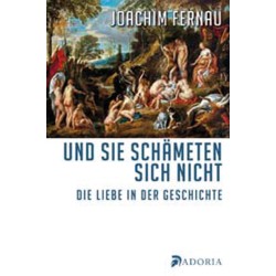 Und sie schämeten sich nicht