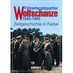 Führerhauptquartier Wolfschanze 1940-1945