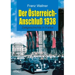Der Österreich-Anschluß 1938