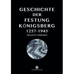 Geschichte der Festung Königsberg 1257-1945