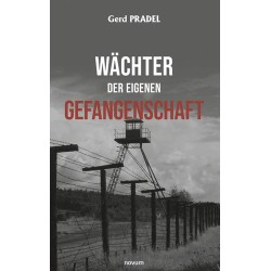 Wächter der eigenen Gefangenschaft