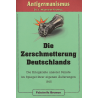 Die Zerschmetterung Deutschlands