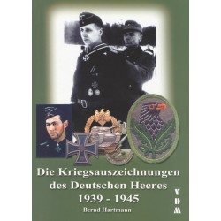 Die Kriegsauszeichnungen des deutschen Heeres 1939-1945