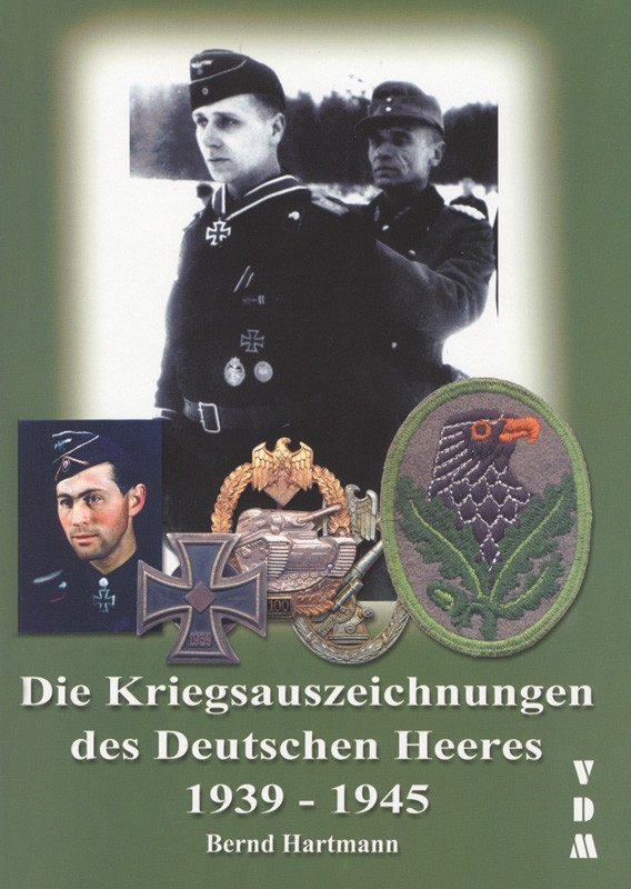 Die Kriegsauszeichnungen des deutschen Heeres 1939–1945