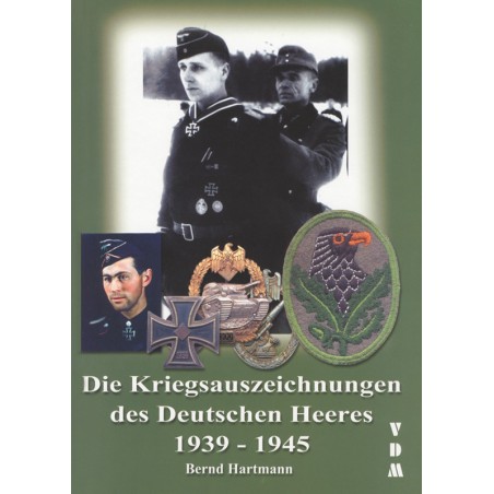 Die Kriegsauszeichnungen des deutschen Heeres 1939-1945