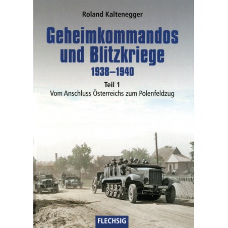 Geheimkommandos und Blitzkriege 1938–1940