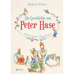 Die Geschichte von Peter Hase und weitere Abenteuer