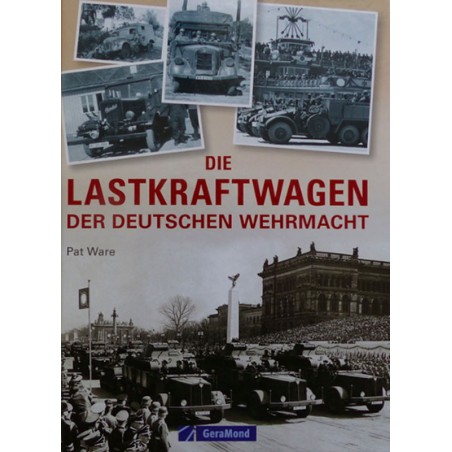 Die Lastkraftwagen der deutschen Wehrmacht