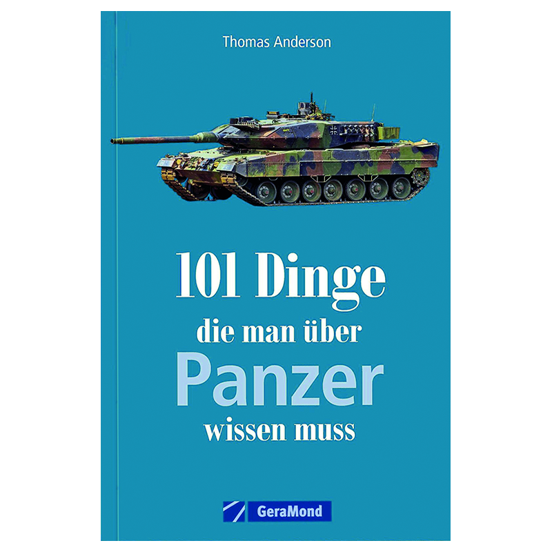 101 Dinge, die man über Panzer wissen muß