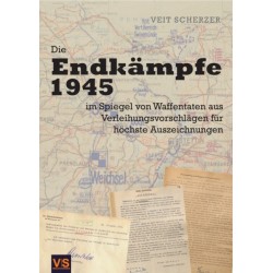 Die Endkämpfe 1945 im Spiegel von Waffentaten