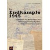 Die Endkämpfe 1945 im Spiegel von Waffentaten