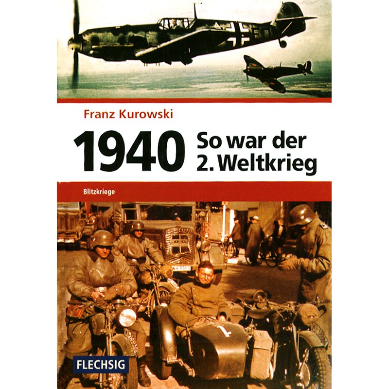 So war der 2. Weltkrieg: 1940