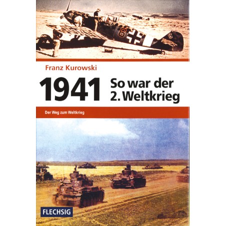 So war der 2. Weltkrieg: 1941