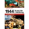 So war der 2. Weltkrieg: 1944