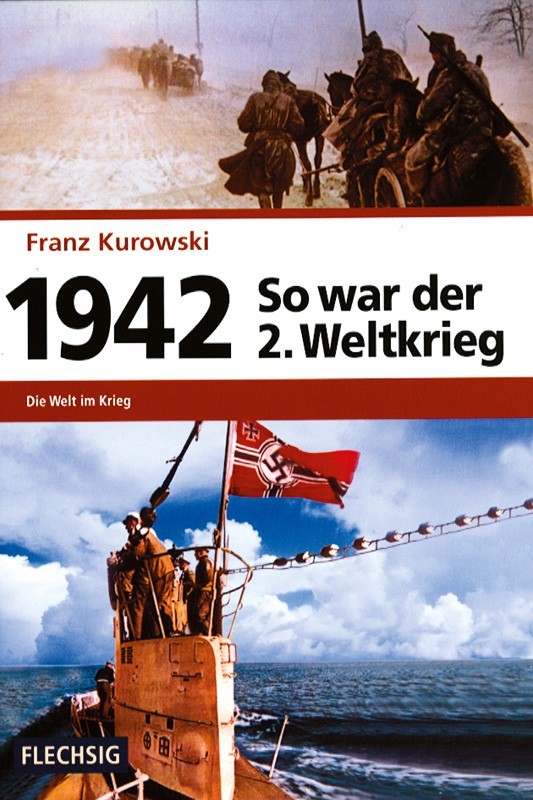 So war der 2. Weltkrieg: 1942