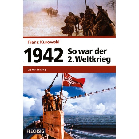 So war der 2. Weltkrieg: 1942