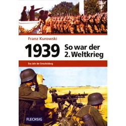 So war der 2. Weltkrieg: 1939