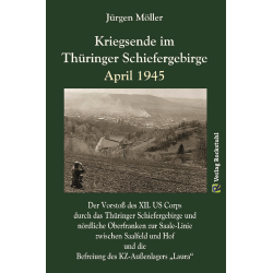 Kriegsende im Thüringer Schiefergebirge - April 1945