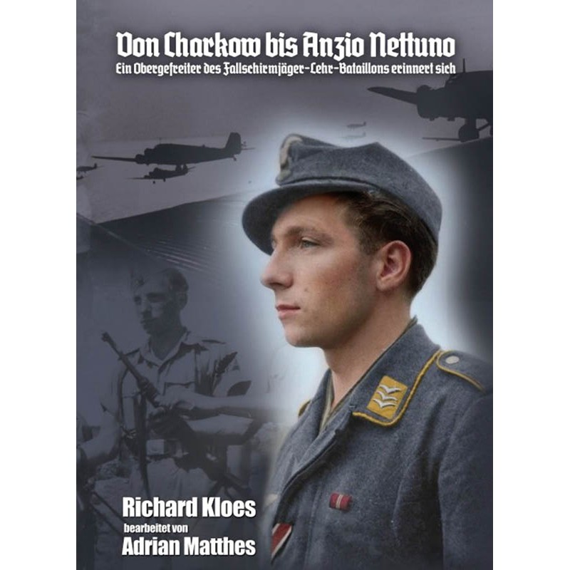 Von Charkow bis Anzio Nettuno - Ein Obergefreiter