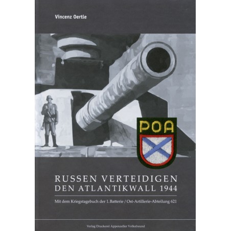 Oertle, 1944 - Russen verteidigen den Atlantikwall