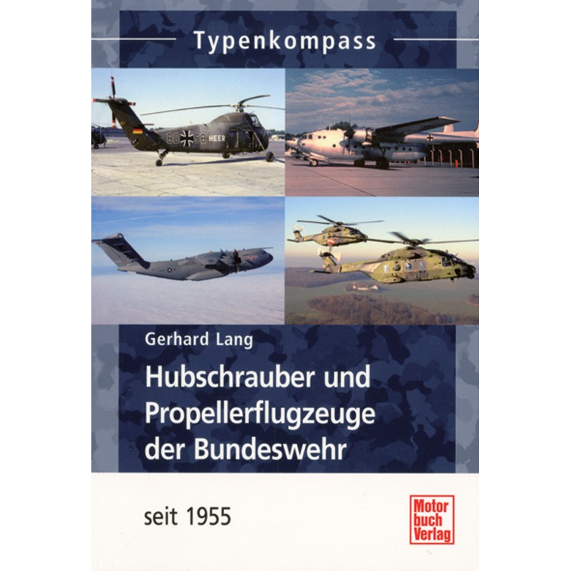 Typenkompaß: Hubschrauber und Propellerflugzeuge der Bundeswehr