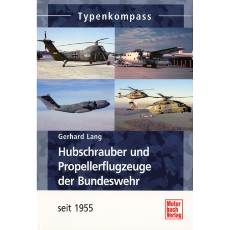 Typenkompaß: Hubschrauber und Propellerflugzeuge der Bundeswehr