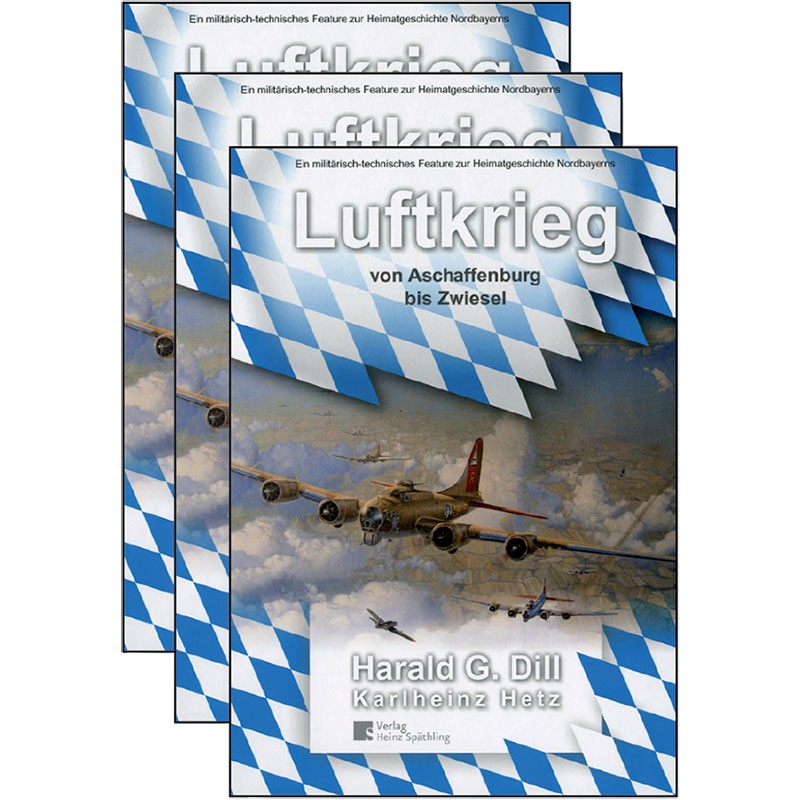Luftkrieg von Aschaffenburg bis Zwiesel